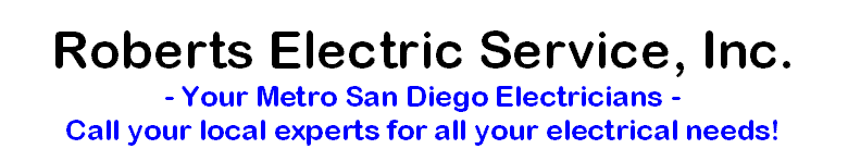 Roberts Electric Service, Inc. Residential Electricians - Call 619-757-7500